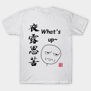 what's up T-Shirt